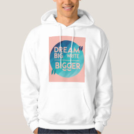 Sudadera Dream Big Write Bigger 2