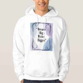 Sudadera Dream Big Write Bigger 3