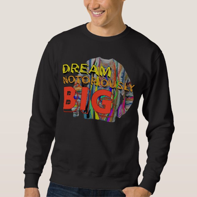 Sudadera Dream Notoriously Big Motivational Affirmation Urb (Anverso)
