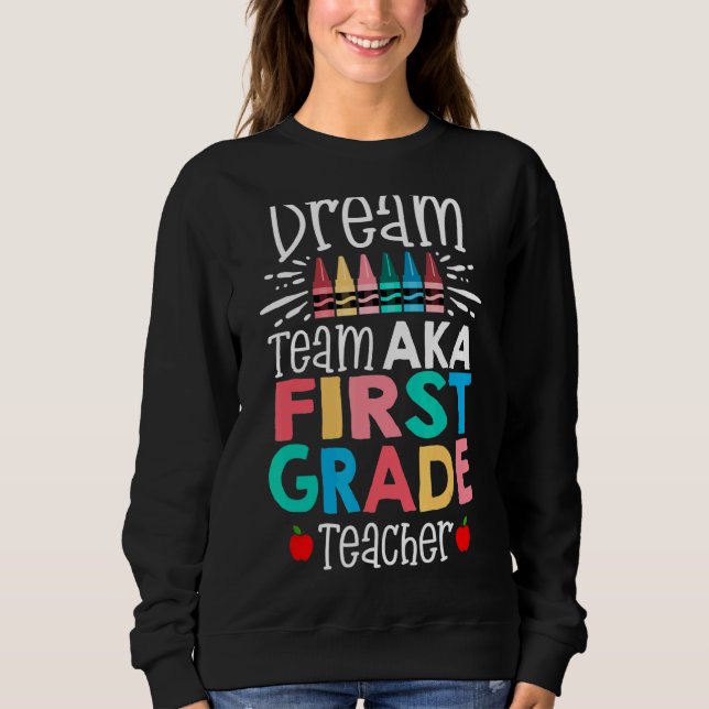 Sudadera Dream Team Aka First Grado Team Teachers Back (Anverso)
