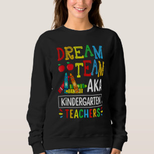 Sudadera Dream Team Aka: Profesor De Jardín De Niños De Vue