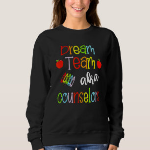 Sudadera Dream Team Aka School Counsellers Cute Crayon Educ