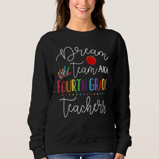 Sudadera Dream Team Fourth Grade Teachers Back To School 4t (Anverso)