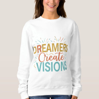 Sudadera Dreamers Crea Visiones