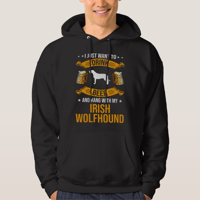 Sudadera Drink Beer and Hang with My Irish Wolfhound Dog (Anverso)