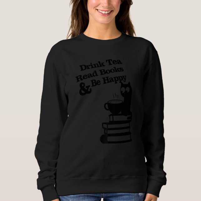 Sudadera Drink Tea Read Books Be Happy  1 (Anverso)