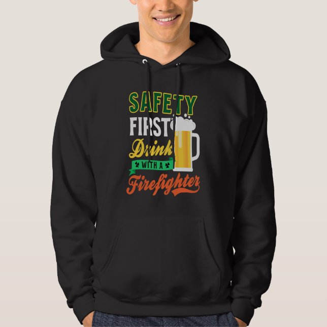 Sudadera Drink With Firefighter Firefighter St Patricks Day (Anverso)