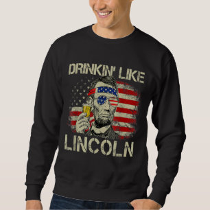 Sudadera Drinkin Como Lincoln Abraham Merica 4 De Julio Yo
