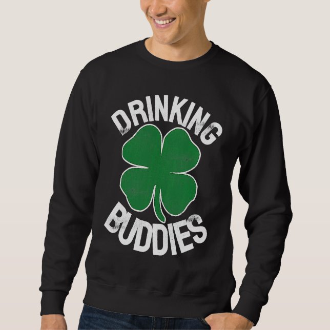 Sudadera Drinking Buddies Irish Matching ST PATRICKS DAY Be (Anverso)
