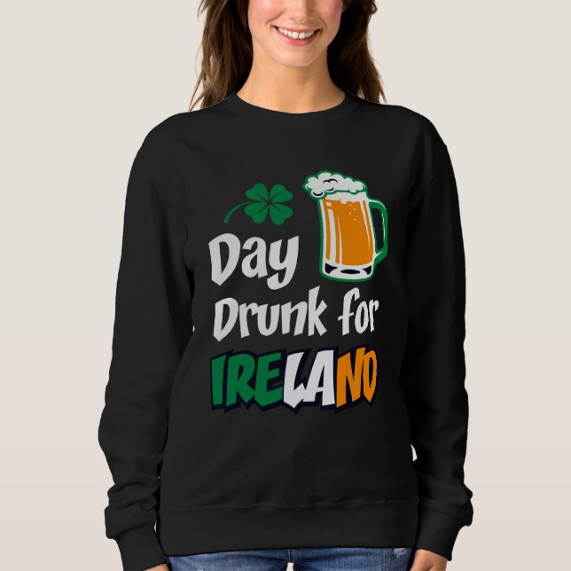 Sudadera Drinking Day Drunk For Ireland St Patricks Paddys  (Anverso)
