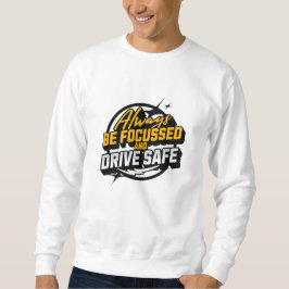 Sudadera "Drive Safe T-Shirt - Mantente centrado, sigue ins