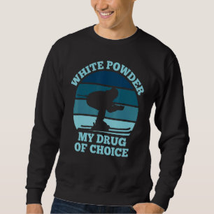 Sudadera Droga de elección divertida retro de esquí en polv