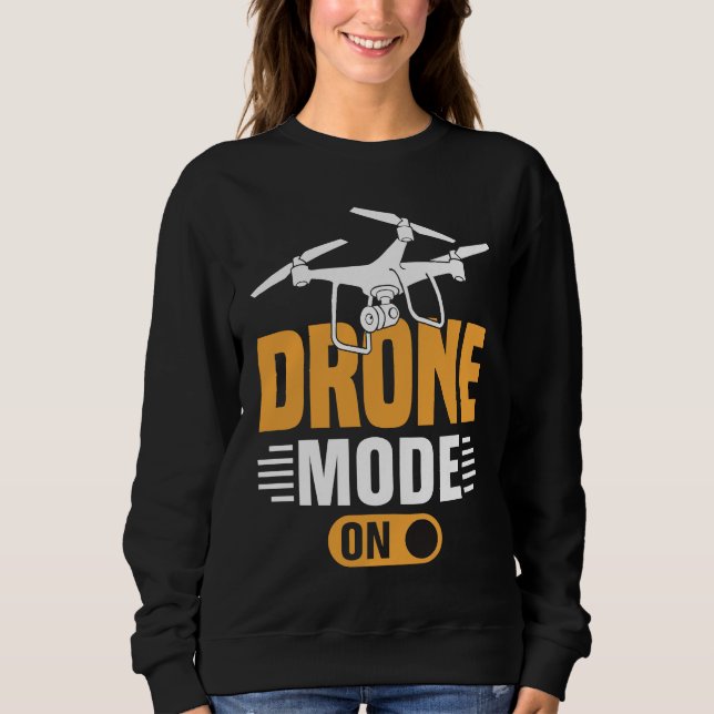 Sudadera Drone Mode On  Enthusiasts Wings If I Duck you Sho (Anverso)