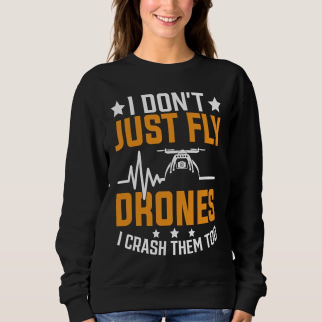 Sudadera Drone Pilot Enthusiasts Wings Don't just Fly I Cra (Anverso)