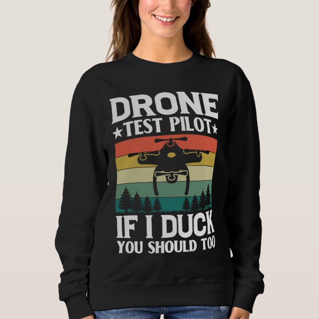 Sudadera Drone Test Pilot Enthusiasts Wings If I Duck you S (Anverso)