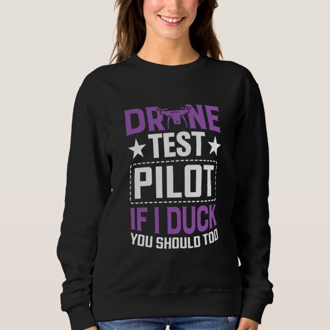 Sudadera Drone Test Pilot Enthusiasts Wings If I Duck you S (Anverso)