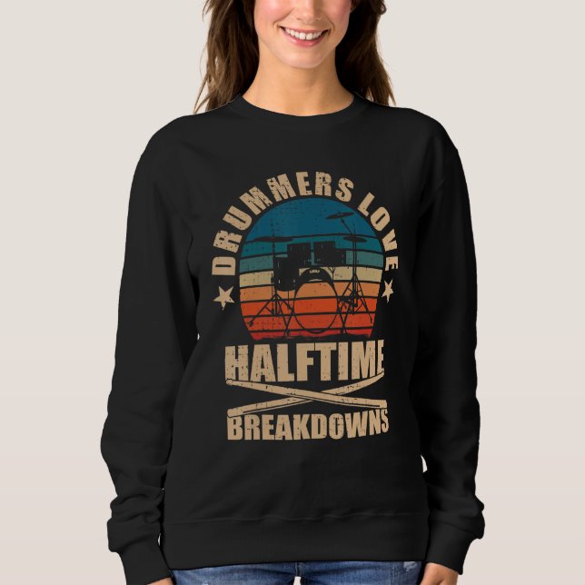 Sudadera Drummers Love Halftime Breakdowns Drums (Anverso)