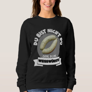 Sudadera Du Bist Nicht Du Ohne Dein Weißwurste Weißwurst