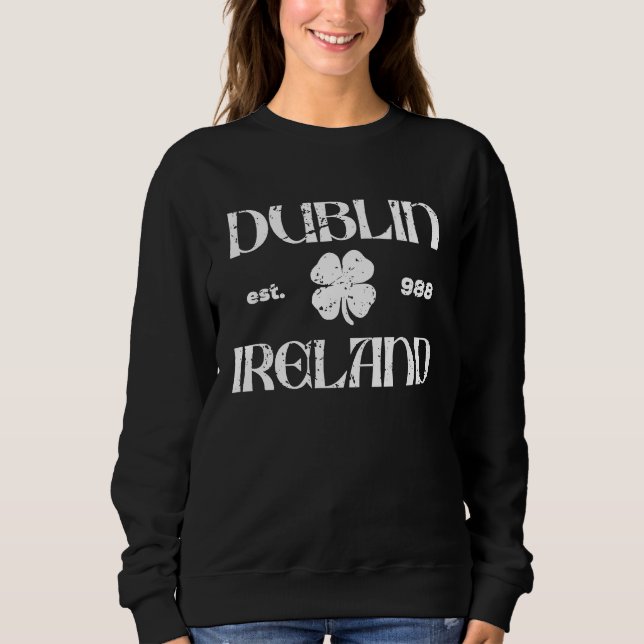 Sudadera Dublin Ireland Est 988  St Patricks Day Irish Sham (Anverso)