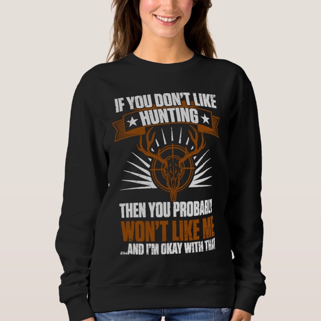 Sudadera Duck Hunters If You Don't Like Hunting You Won't L (Anverso)