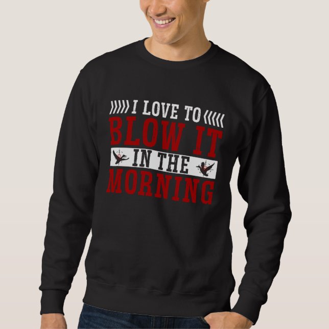 Sudadera Duck Hunting Waterfowl Hunting I Love To Blow It (Anverso)