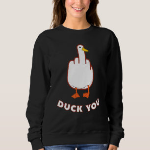 Sudadera Duck You Duck Who love Duck and Animals