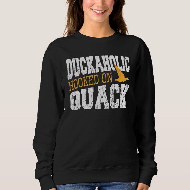 Sudadera Duckaholic Hooked On Quack Duck Hunting (Anverso)