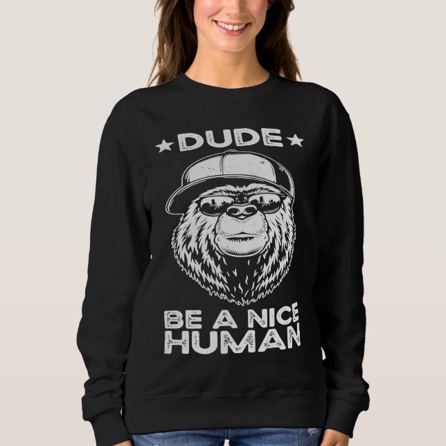 Sudadera Dude Be A Nice Human Choose Kindness Movement Kind (Anverso)