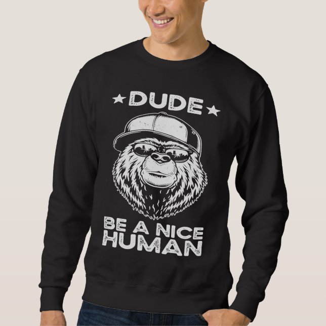Sudadera Dude Be A Nice Human Choose Kindness Movement Kind (Anverso)