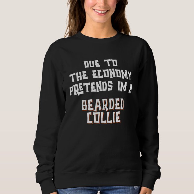 Sudadera Due To Economy Pretend BEARDED COLLIE Easy Hallowe (Anverso)