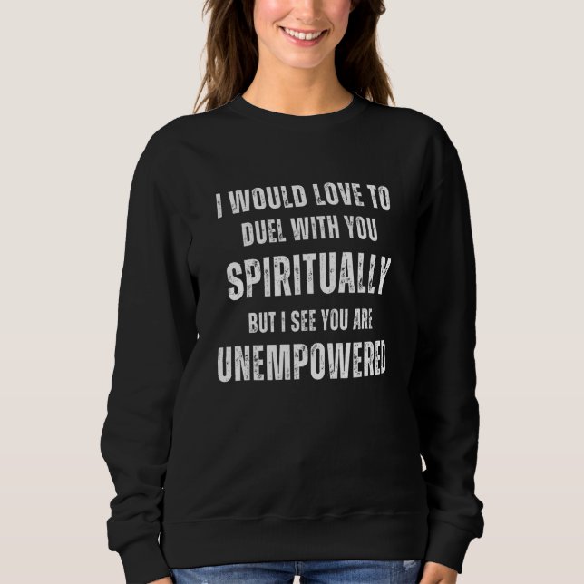 Sudadera Duelo Contigo Espiritualmente Gráfico  Sarcástico (Anverso)