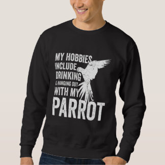 Sudadera Dueño de loro y criador Mis pasatiempos incluyen b