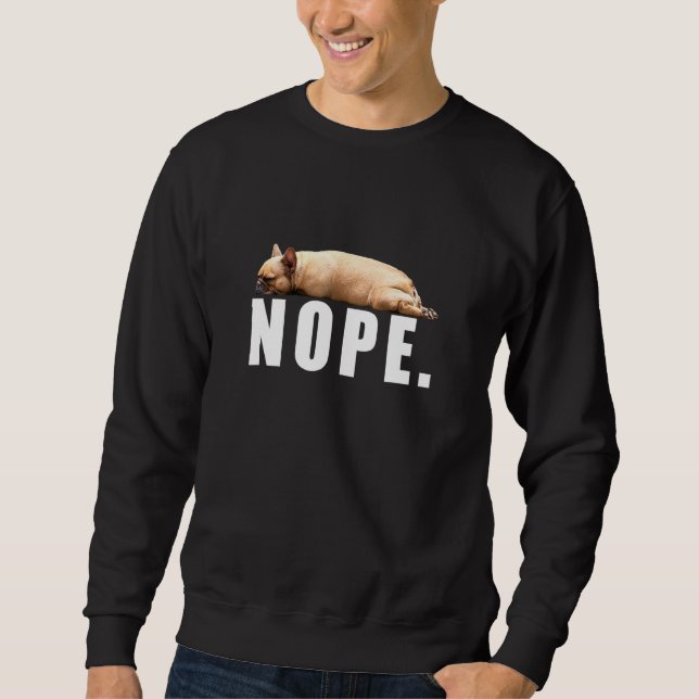 Sudadera Dueño de perro Bulldog francés Nope Lazy (Anverso)
