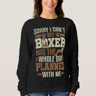 Sudadera Dueño de perro de Boxer: Lo siento, no puedo.