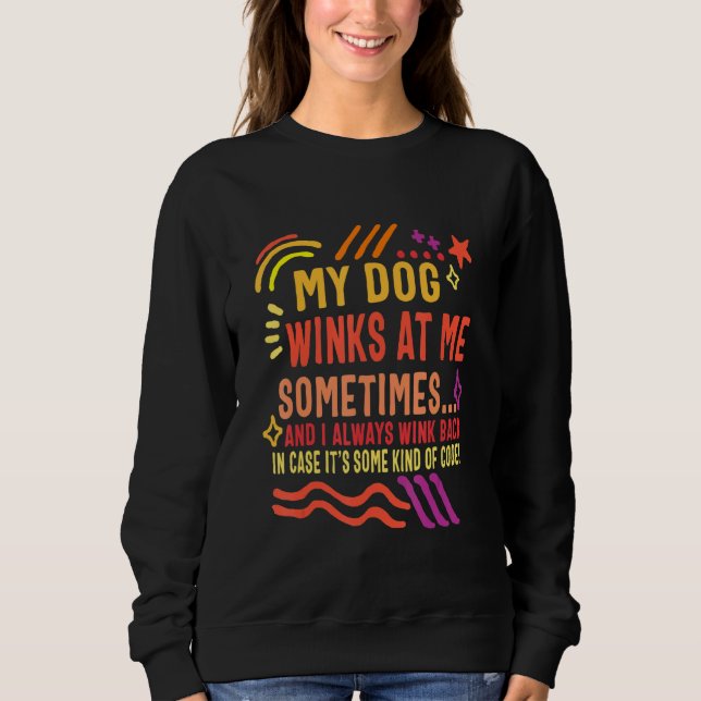 Sudadera Dueño de perro Mi perro me guiña el ojo a veces Ca (Anverso)