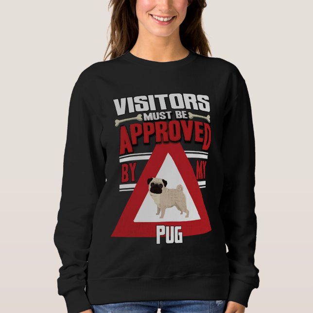 Sudadera Dueño De Pug - Los Visitantes Deben Ser Aprobados  (Anverso)