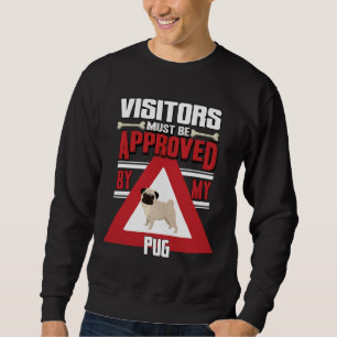 Sudadera Dueño De Pug - Los Visitantes Deben Ser Aprobados 