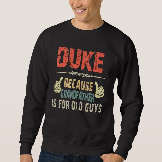 Sudadera Duke Porque El Abuelo Es Para El Viejo Hombre - Pa (Anverso)