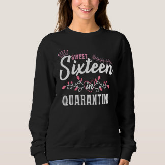 Sudadera Dulce 16 en Cuarentena Dieciséis cumpleaños número