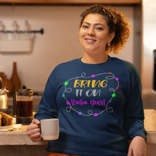 Sudadera Dulce de Año Nuevo, Personalizable "Bring It On"