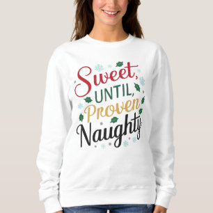 Sudadera Dulce hasta que se pruebe lo travieso   Navidades 