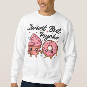 Sudadera Dulce Pero Psicópata Donut Cupcake Kawaii