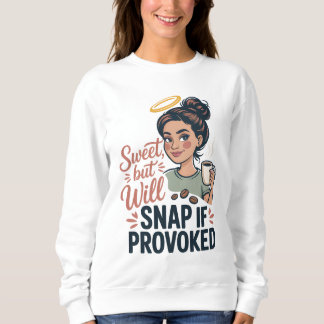 Sudadera Dulce pero se encrespará si se provoca, divertido