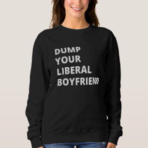 Sudadera Dump a tu novio liberal