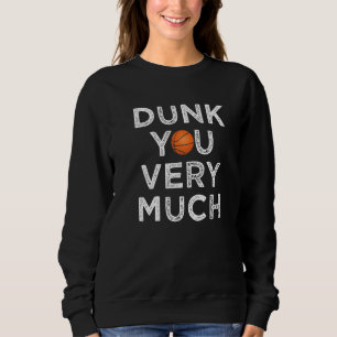 Sudadera Dunk You Muy Gracioso Diciendo Basketball 1