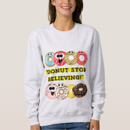 Sudadera Dunot Stop Believing - no cita camiseta