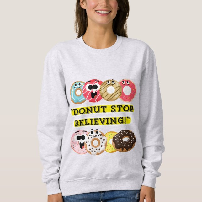 Sudadera Dunot Stop Believing - no cita camiseta (Anverso)