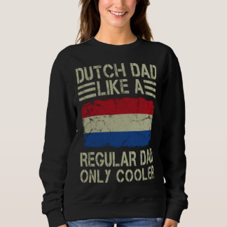 Sudadera Dutch Dad Like a Regular Dad Only Cooler  Dad