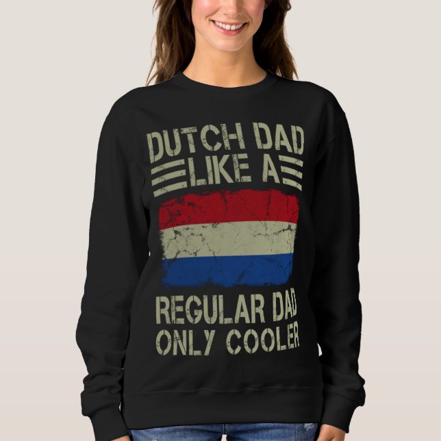 Sudadera Dutch Dad Like a Regular Dad Only Cooler  Dad (Anverso)