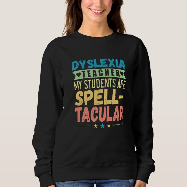 Sudadera Dyslexia Teacher Awareness Dyslexic Reading Therap (Anverso)